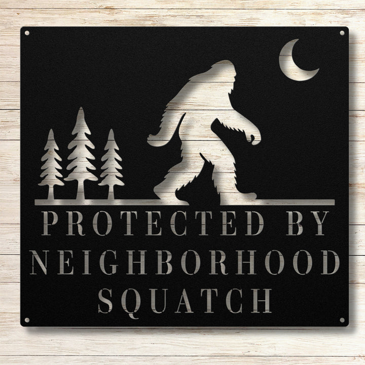 Neighborhood Squatch Metal Sign