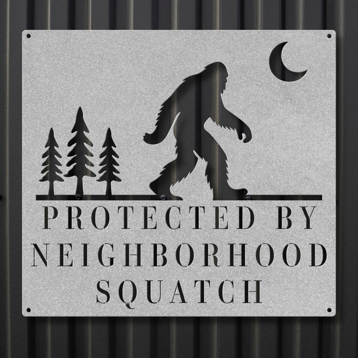 Neighborhood Squatch Metal Sign